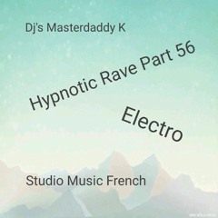 Hypnotic Rave Part 56 Electro