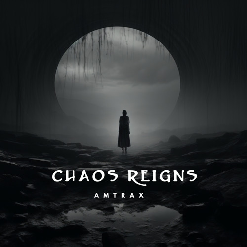 AMTRAX - Chaos Reigns (FREE DL)