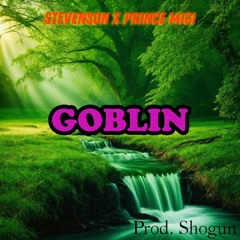 Goblin (feat. Prince Migi) [Prod. Shogun]