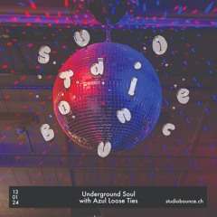 Underground Soul Radio | Azul Loose Ties - 13.01.2024