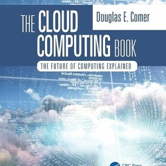 ⭐ DOWNLOAD PDF The Cloud Computing Book Full Online