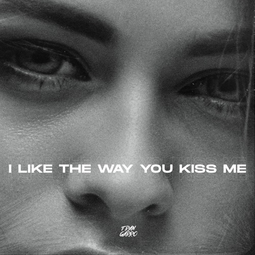 i like the way you kiss me (techno remix)