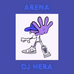 Arena - DJ HERA