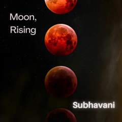 Moon, Rising