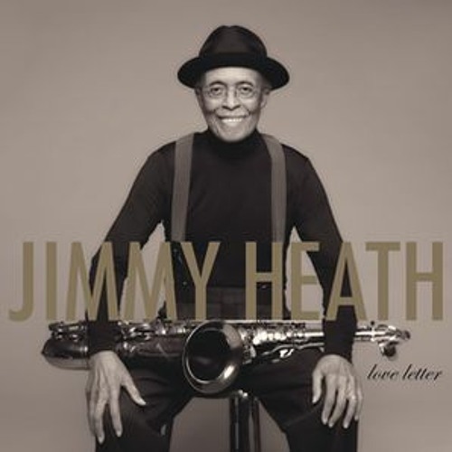 Jimmy Heath - Love Letter, Audio Bites