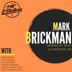 LV Mixtape 110 - Mark Brickman [Midnight Riot]