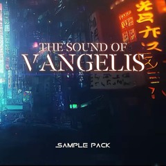 The Sound Of Vangelis - CineTrance (DemoKit #1 - MIDI/SamplePack)