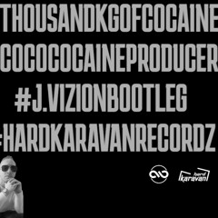 J-Vizion - Cocaine Producer (Edit)