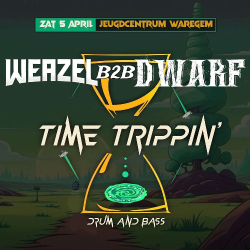 Time Trippin-Weazel b2b Dwarf Dj Contest