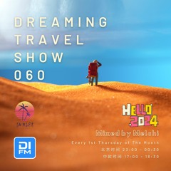 Melchi@DI.FM - Dreaming Travel Show 060