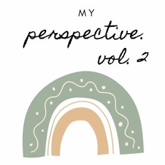 my perspective. vol.2