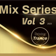 Mix Series Volume 3 Driving Trance
