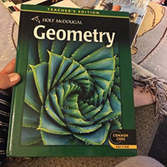 [Get] EBOOK 📗 Holt McDougal Geometry, Teacher's Edition (Common Core Edition) by  Ed