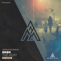 Brøk - The Host (SLP Remix) [Artessa Music]