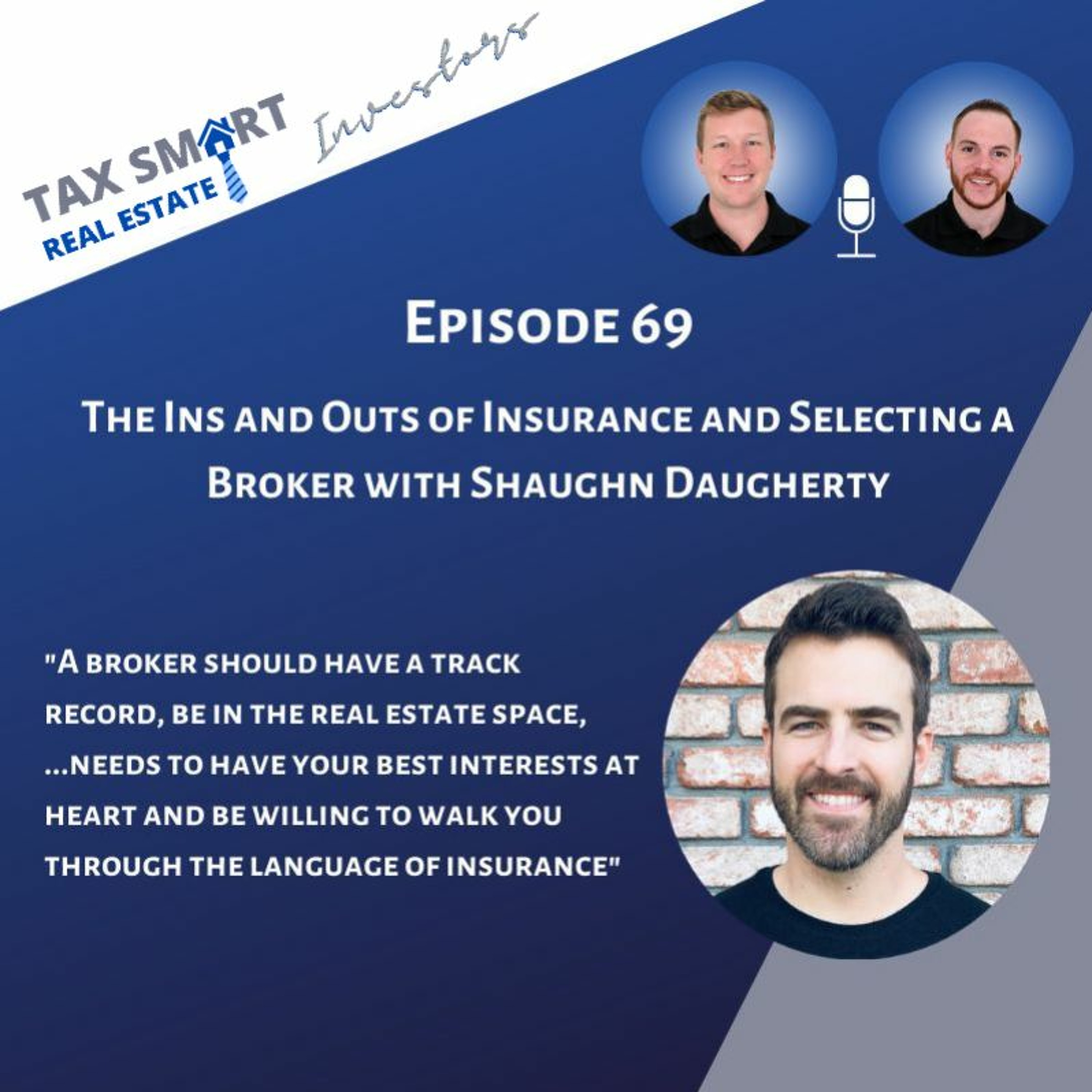 69. The Ins and Outs of Insurance and Selecting a Broker with Shaughn Daugherty