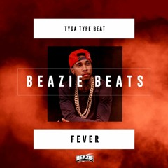 [Free] Tyga Type Beat "fever" Prod. By @Beaziebeats