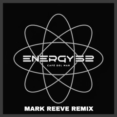 Energy 52 - Cafe Del Mar (Mark Reeve Remix)