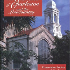 [GET] EBOOK 💑 The Churches of Charleston and the Lowcountry by  Preservation Society