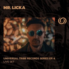 MR LICKA | Universal Tribe Records Series Ep. 4 | 03/09/2025