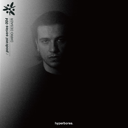 HYPERBOREA. PODCAST SERIES 004 - DARIO DESAER