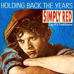 SIMPLY RED - Holding Back The Years (Jay-K's FunkGroove)