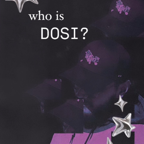 WHO IS D0SII?