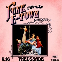Funk E - Town Soundcast V.46 - THEDJJADE (Jukebox Records , HRMS)