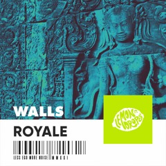 Royale - Walls (Extended Mix)