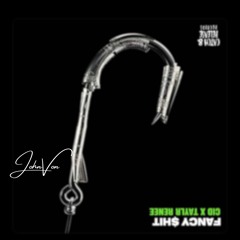 CID & Taylr Renee - Fancy $hit (JohnVon Flip)