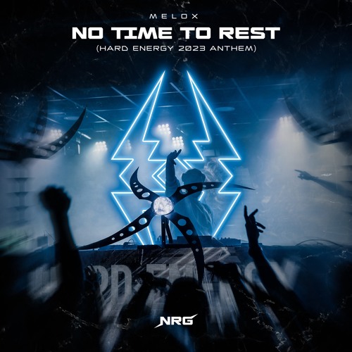 MELOX - No Time To Rest (Hard Energy Events Anthem 2023)