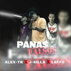 Alex TR x Laffo x J Killa - Panas Falsos - Prod By Alex TR ( AARECORDS & ALEX THE GRAPHIC )