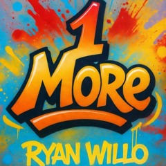 Ryan Willo - 1 More [FREE DOWNLOAD]
