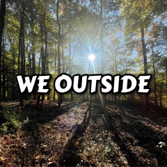 WE OUTSIDE feat. lil capo