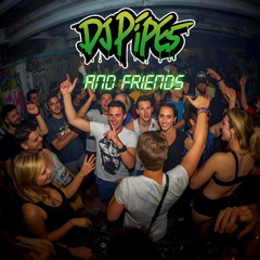 DJ-Pipes and Friends  (DJ Mix)