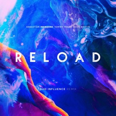 Sebastian Ingrosso - Reload (Bad Influence Remix) FREE DOWNLOAD