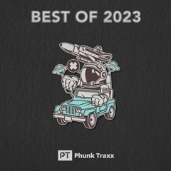 PHUNK TRAXX - BEST OF 2023