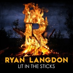 Ryan Langdon - Lit In The Sticks - EP