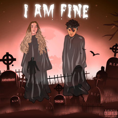 I Am Fine ft. Th3L$K (prod. gross)