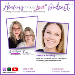 2024 EP99 Embrace the Bold: Sandra Possing on Unleashing Your Inner Badass