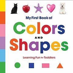 Read [KINDLE PDF EBOOK EPUB] My First Book of Colors and Shapes: Learning Fun for Toddlers by  Rockr