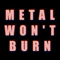 Aviators - Metal Won't Burn