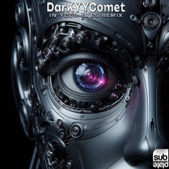DarKYYComet 'In Your Eyes' (DarKYYComet Remix) [Subplate Recordings] *PREMIERE*