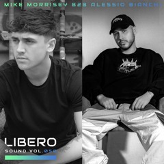 Libero Sound Vol.50 - Mike Morrisey b2b Alessio Bianchi