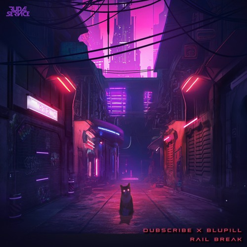 Dubscribe, BLUPILL - Rail Break