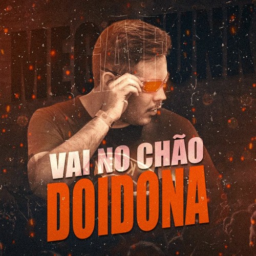 MEGA FUNK VAI NO CHÃO DOIDONA
