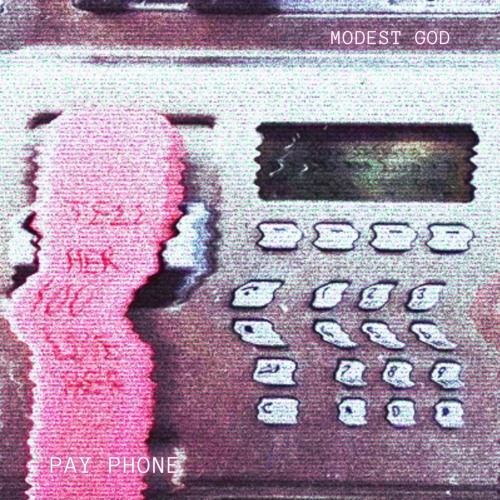 Pay Phone - Modest God [prod. digitalbands x @stringsof_saturn]