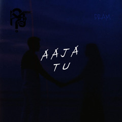Aaja Tu