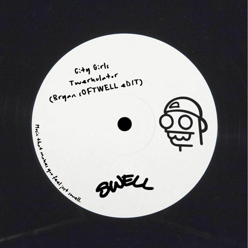 City Girls - Twerkulator (Bryan Softwell Edit)