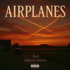 Airplanes - 櫻井悟 x Zosen