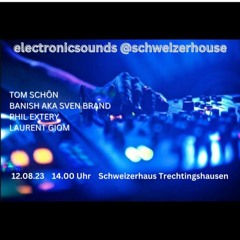 electronicsounds @Schweizerhaus  2023